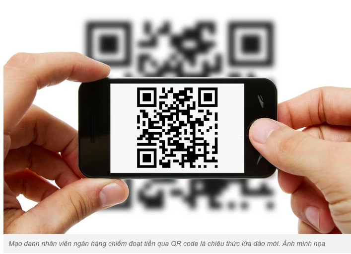 Cảnh báo chiêu lừa đảo mới: Mạo danh nhân viên ngân hàng chiếm đoạt tiền qua QR code